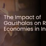 The Impact of Gaushalas on Rural Economies in India